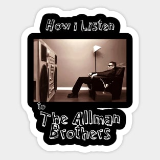 how i listen allman Sticker